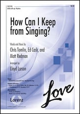 How Can I Keep from Singing? SATB choral sheet music cover